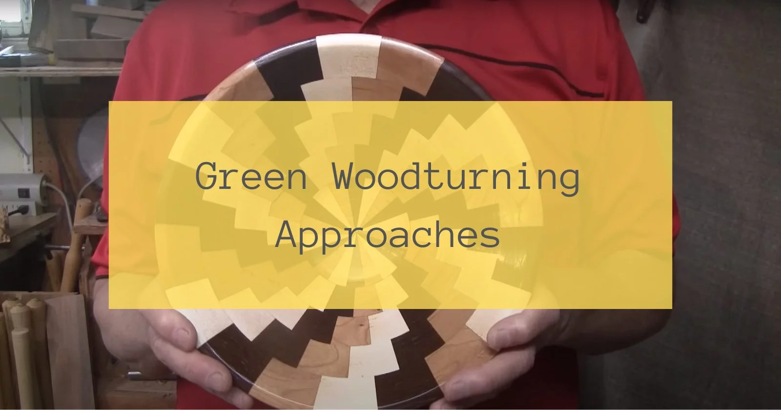 Green Woodturning Approaches