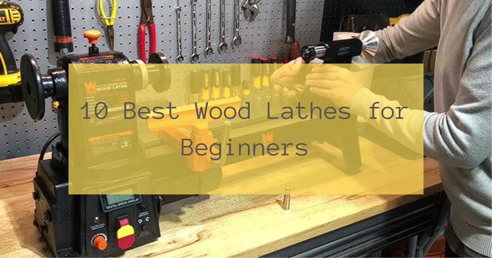 10 Best Wood Lathes for Beginners