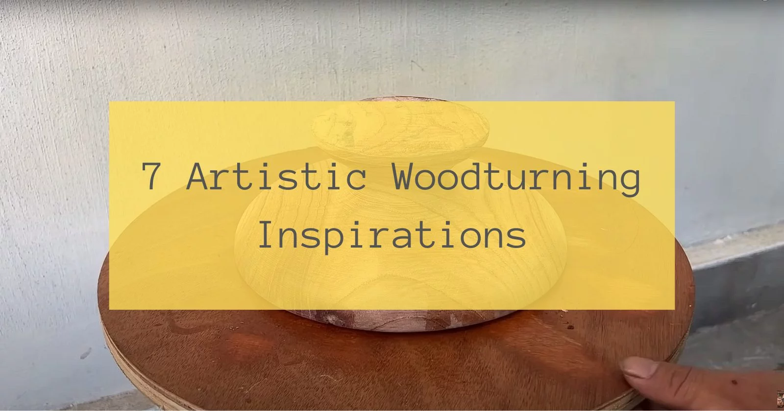 7 Artistic Woodturning Inspirations