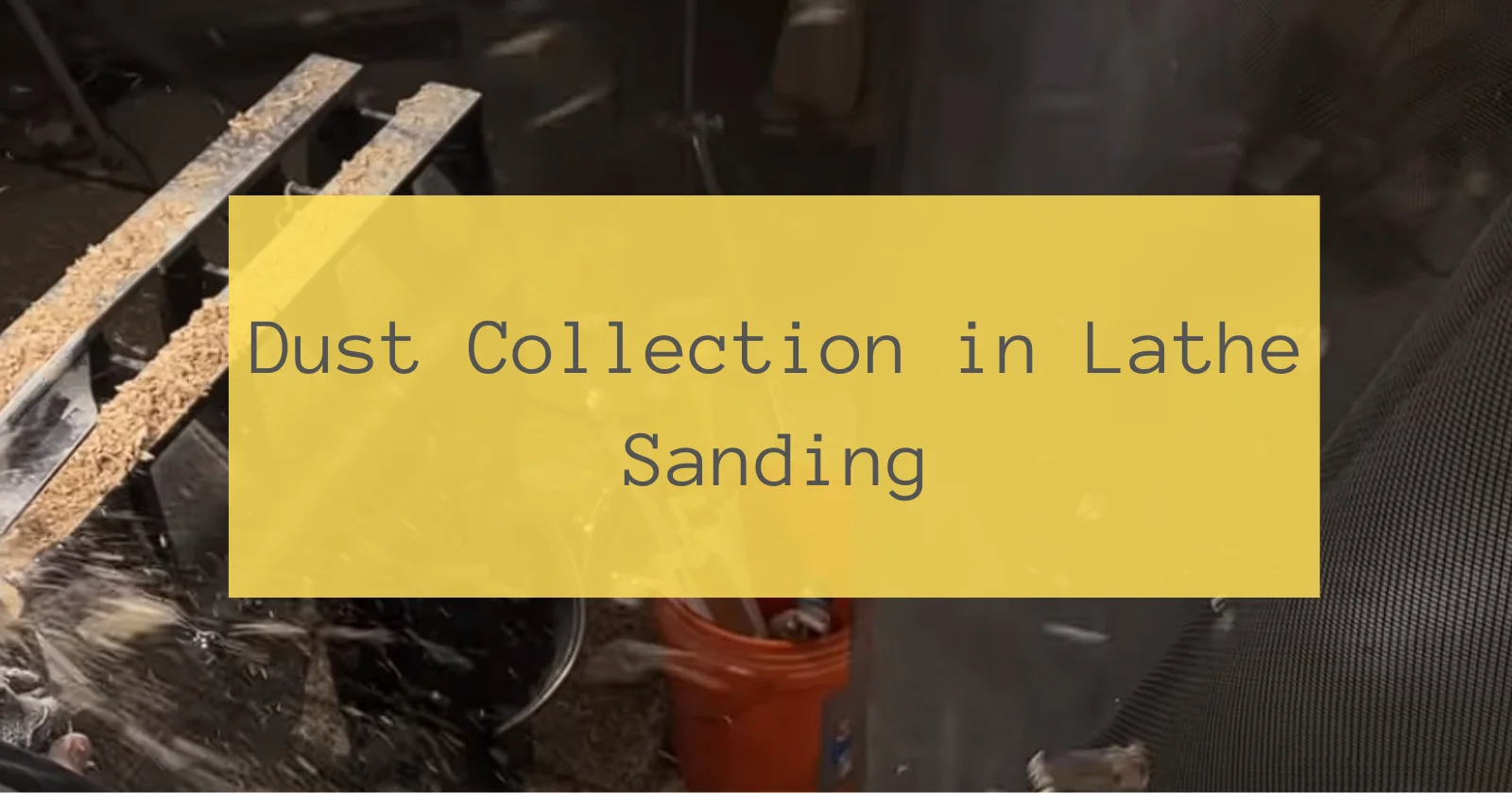 Dust Collection in Lathe Sanding