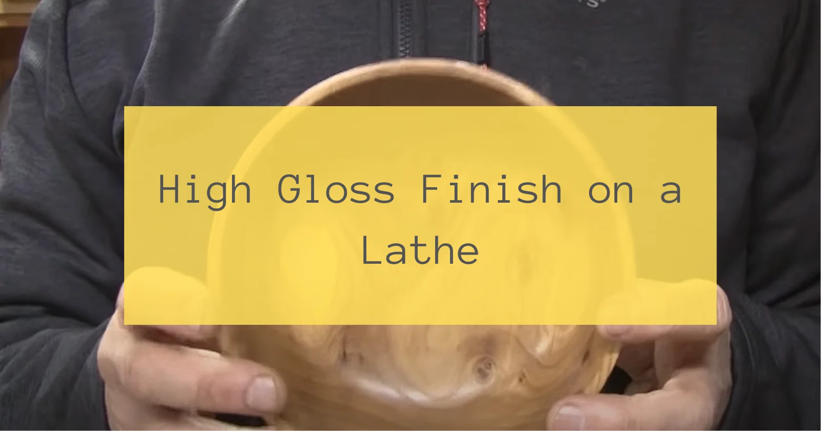 High Gloss Finish on a Lathe