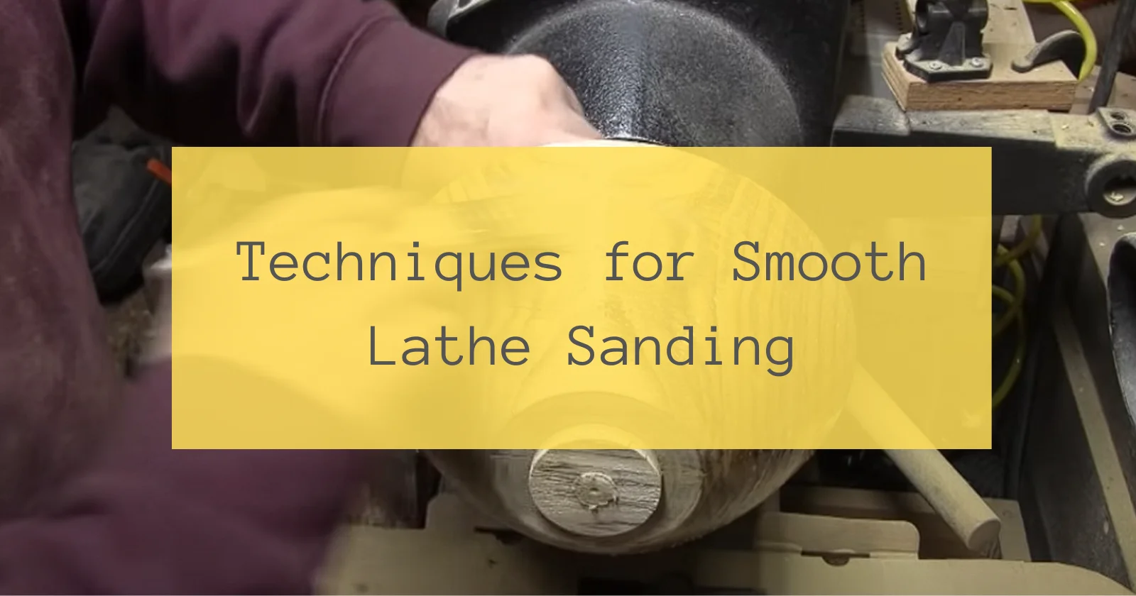 Techniques for Smooth Lathe Sanding
