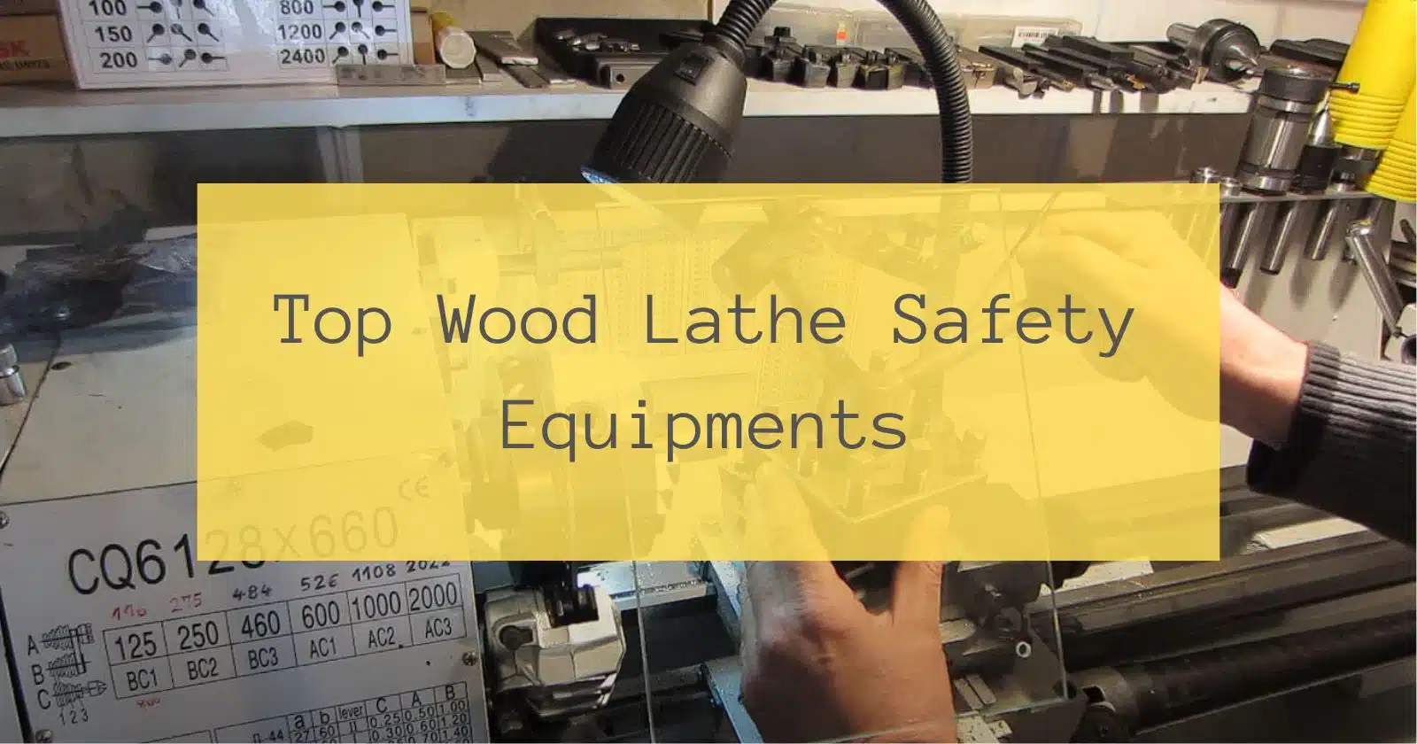 Top Wood Lathe Safety Equipments