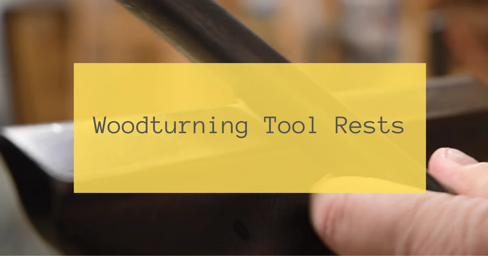 Woodturning Tool Rests